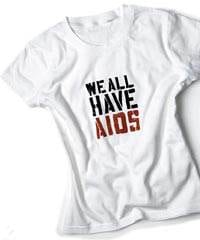 We All Have AIDS: Kenneth Cole Cause-Related T-Shirts