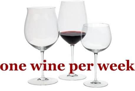 One expensive wine per week.