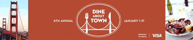 Best Bites For The Prix Fixe Bucks: 6th Annual “Dine About Town,” Jan. 1-31, San Francisco